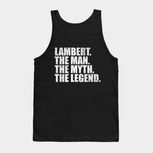 Lambert Legend Lambert Family name Lambert last Name Lambert Surname Lambert Family Reunion Tank Top